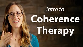 What is Coherence Therapy  Coherence Therapy  Part 1 of 5 [upl. by Rudd]