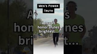 A mans honor shines brightest【Mens Power Truth】shorts facts quotes motivation [upl. by Irahk132]