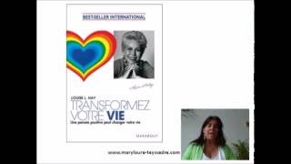 Transformez votre vie de Louise Hay [upl. by Ailbert]