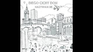 Diego Cichy Don  Nazywam się [upl. by Ennail]