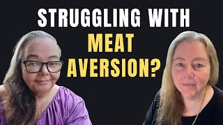 Struggling with Meat Aversion [upl. by Andel]