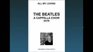 THE BEATLES  All My Loving SATB Choir  Arranged by Frank Oldengott [upl. by Earla557]