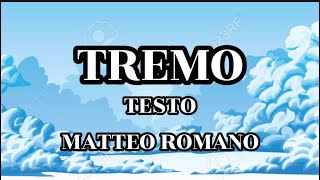 Matteo Romano  Tremo LyricsTesto  Audio [upl. by Edwine]