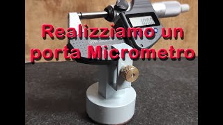 Realizziamo un supporto per il micrometro Un Progetto per il weekend [upl. by Madelyn]