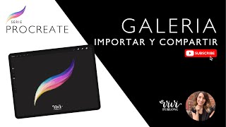 6 GALERIA Importar y compartir  Serie completa de PROCREATE en ESPAÑOL [upl. by Nilerual]