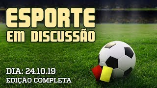 Esporte em Discussão 241019 [upl. by Mckale496]