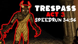 Roblox TRESPASS Act 3 Speedrun 3456 Solo [upl. by Sokem209]