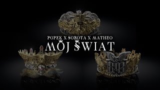 Popek x Sobota x Matheo  Mój świat [upl. by Catlee37]