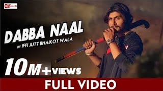 Dabba Naal  Iffi Jutt Bhaikot Wala  Offical Video  B2 Labels  New Punjabi Song 2021 [upl. by Lakim]