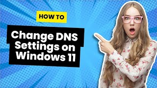 How to Change DNS Settings on Windows 11  StepbyStep 2024 [upl. by Aicirtel]