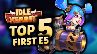 The TOP 5 BEST first E5 heroes in IDLE HEROES [upl. by Stout]