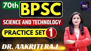 70th BPSC I Science amp Technology  Practice Set 1 I Dr Aakriti Raj 70thbpsc bpsc [upl. by Dnomhcir]