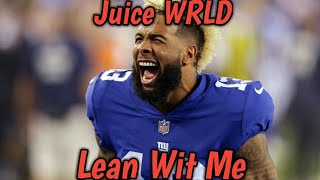 Odell Beckham Jr Mix Lean Wit Me Ft Juice WRLD [upl. by Rieth965]