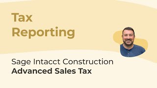 Sage Intacct Advanced Sales Tax Part 7 Tax Reporting [upl. by Brady]