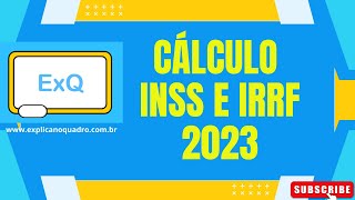 Cálculo INSS e IRRF  Atualizado 2023 [upl. by Frodi925]