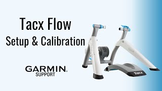 Tacx® Flow Smart Trainer  Setup and Calibration  Garmin Support [upl. by Valina]