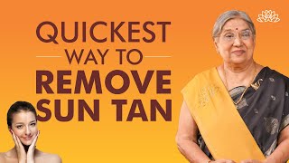 Natural Remedies to Remove Sun Tan  Get Rid of Sun Tan amp Keep Skin Glowing  Dr Hansaji [upl. by Devi586]