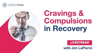 Dealing with Cravings amp Compulsions in Recovery [upl. by Yunick]