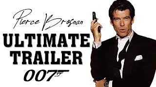 PIERCE BROSNAN is JAMES BOND 1995  2002 Ultimate Trailer [upl. by Ytsur]