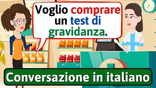 Impara a parlare italiano In farmacia  Conversazione in Italiano  LEARN ITALIAN [upl. by Harshman]