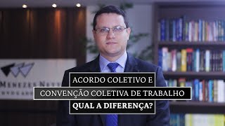 ACORDO COLETIVO E CONVENÇÃO COLETIVA DE TRABALHO QUAL A DIFERENÇA [upl. by Brunn]