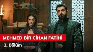 Mehmed Bir Cihan Fatihi 3 Bölüm [upl. by Ahrat383]