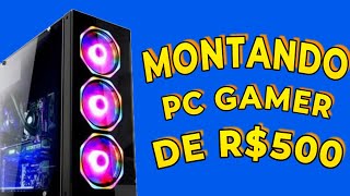 MONTANDO PC quotGAMERquot COM 500 REAIS  LGA 775 [upl. by Kealey]