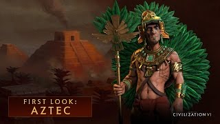 CIVILIZATION VI  First Look Aztec [upl. by Auqinom]