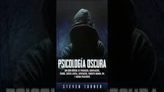 Psicología oscura Una guía esencial de persuasión manipulación engaño control mental [upl. by Arad]