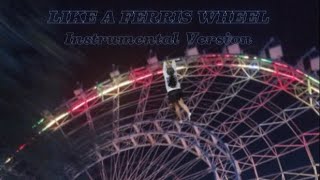 lumenaria  LIKE A FERRIS WHEEL Official Instrumental Version [upl. by Whale]