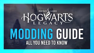 Modding Hogwarts Legacy Guide  Complete Crash Course  All you need to know [upl. by Ecinhoj]