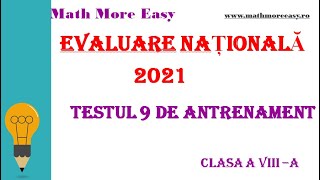 Testul 9 Antrenament Evaluare Nationala 2021 Clasa a 8a [upl. by Gusti]