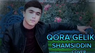 Shamsiddin Bobonazarov  QORA GELIK  COVER Mirjalol Nematov [upl. by Donni]