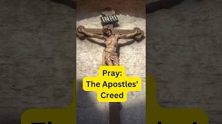 Pray The Apostles’ Creed [upl. by Raynor588]