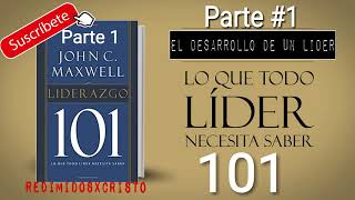 Liderazgo 101 Lo que todo líder necesita saber  John Maxwell Audiolibro [upl. by Ahsym918]