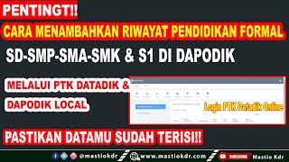 Cara Mudah Menambahkan Riwayat Pendidikan SDSMPSMAK amp S1 pada Aplikasi Dapodik  PTK Datadik 2022 [upl. by Kevyn]