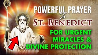 Prayer to St Benedict for Urgent Protection from Evil Curses Vice amp Deliverance [upl. by Anatniuq]