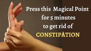 INSTANT CONSTIPATION RELIEF  5 Minutes Acupressure point massage to get rid of CONSTIPATION [upl. by Lopes]