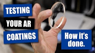 Testing Your AR Coatings How Its Done [upl. by Eceela146]