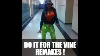 Do It For The Vine Compilation  23 Remakes [upl. by Atsyrk]