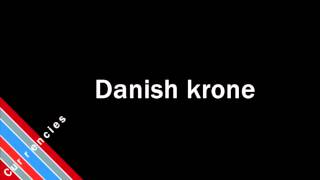 How to Pronounce Danish krone [upl. by Htezzil301]