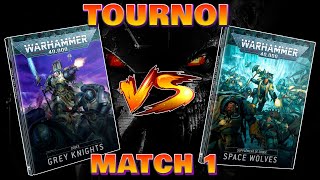 40K  TOURNOI MATCH 1  Chevalier Gris VS Space Wolves Part 1 [upl. by Akihsan169]