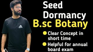 Seed dormancy  cause of seed dormancy  class bsc bs botany [upl. by Alcock]