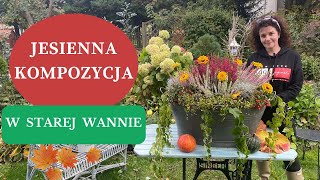 JESIENNA kompozycja w starej wannie od babci  Jak dobierać rośliny do jesiennych aranżacji  DIY [upl. by Selbbep]