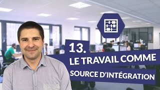 Chapitre 13  Le travail comme source d’intégration sociale [upl. by Livvi]