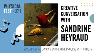 Creative conversation with Sandine HeyraudCompagnie Chaliwaté Physical fest 2021 [upl. by Dodie]