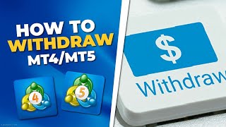 HOW TO WITHDRAW FROM METATRADER 4 AND 5 [upl. by Acirretahs]