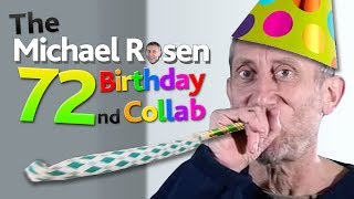 The Michael Rosen 72nd Birthday Collab [upl. by Sabah105]