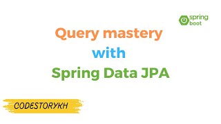 Query mastery with Spring Data JPA  Speak Khmer [upl. by Redvers]