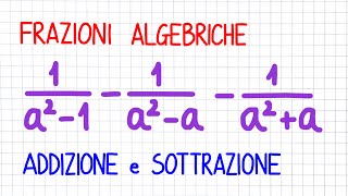 FRAZIONI ALGEBRICHE  addizione e sottrazione  FA25 [upl. by Leahcimnhoj]